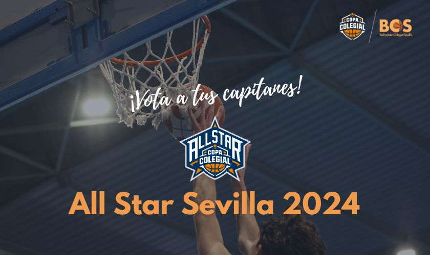 Convocatoria All Star Colegial Sevilla 2024, ¡vota a tus capitanes!