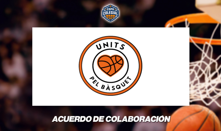 Nuevo acuerdo social: Units pel Bàsquet y Copa Colegial colaborarán juntos a partir de ahora