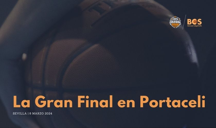 Portaceli albergará la Gran Final de la Copa Colegial Sevilla 2024