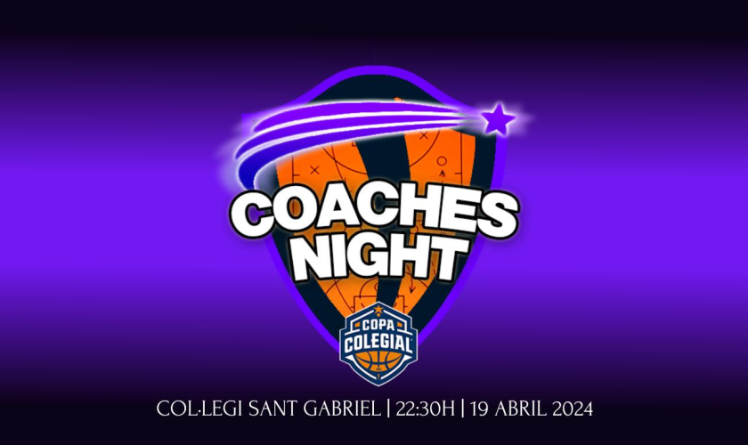 Sant Gabriel presenta el Coaches Night by 24 Segons: viernes 19 de abril a las 22:30h